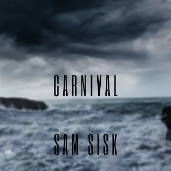 Carnival by Sam Sisk