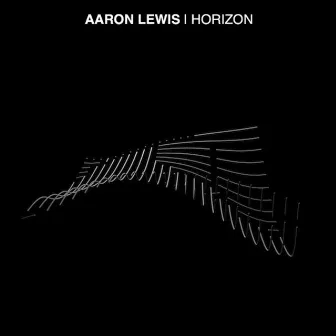 Horizon by Aaron Lewis