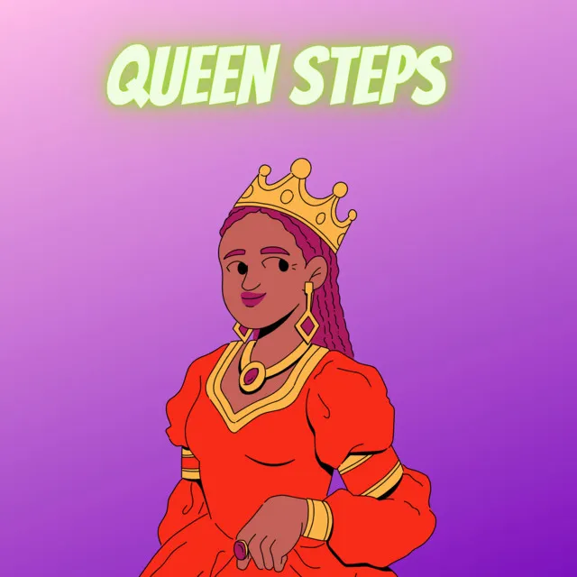 Queen Steps