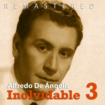 Inolvidable 3 (Remastered) by Alfredo De Angelis