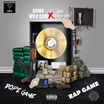 Dope Game Rap Game by Bama Wildcard