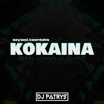 KOKAINA by Patryś