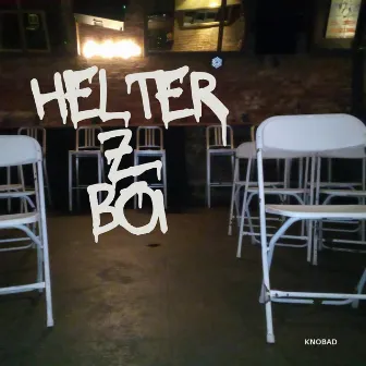 Helter'z Boi by Knobad