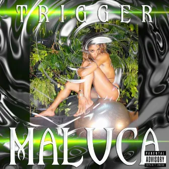 Trigger (Remixes) by Maluca