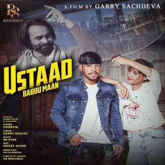 Ustaad Babbu Maan (feat. Bansi Saini, Sanjana) by Sisodiya