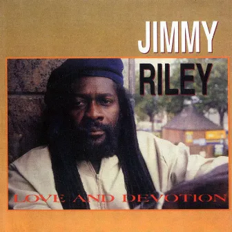 Love And Devotion by Jimmy Riley