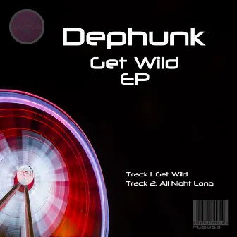 Get Wild EP by Dephunk