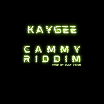 Cammy Riddim by KayGee