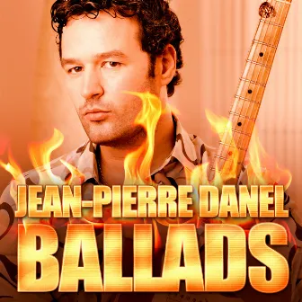 Ballads by Jean-Pierre Danel