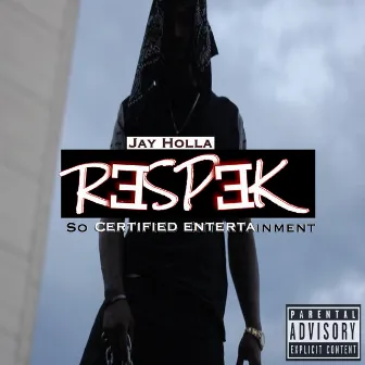 Respek by Jay Holla