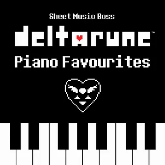 Deltarune Piano Favourites by Sheet Music Boss