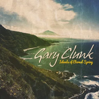 Islands Of Eternal Spring (Instrumental Version) by Gary Clunk