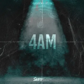 4AM by Dystinkt