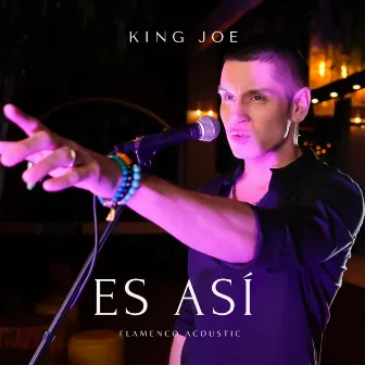 Es Así (Flamenco Acoustic) by King Joe