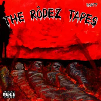 The Rodez Tapes by Na$ty