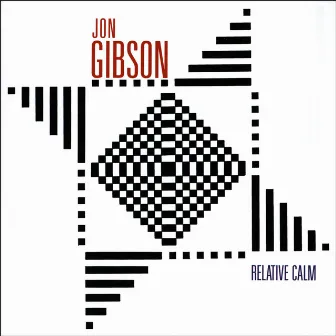 Jon Gibson: Relative Calm by Jon Gibson