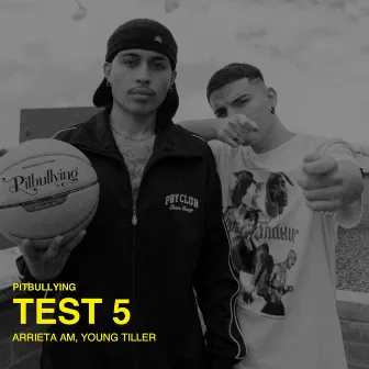 Test 5 by Young Tiller