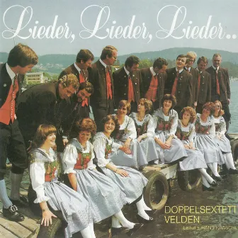 Lieder, Lieder, Lieder... by Doppelsextett Velden