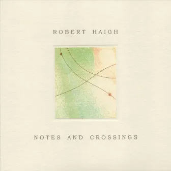 Notes and Crossings by Robert Haigh