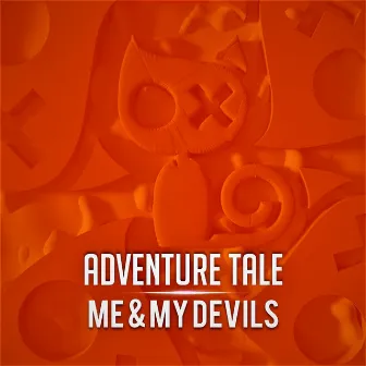 Me & My Devils by Adventure Tale