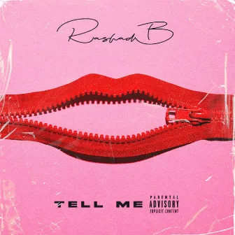 Tell Me by Rashad B