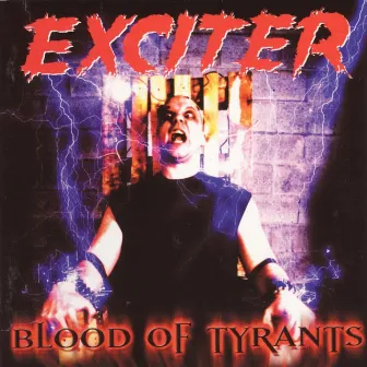 Blood Of Tyrants by Exciter