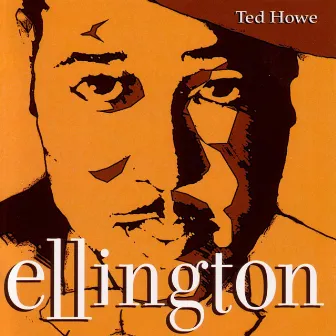 Ellington by Ted Howe