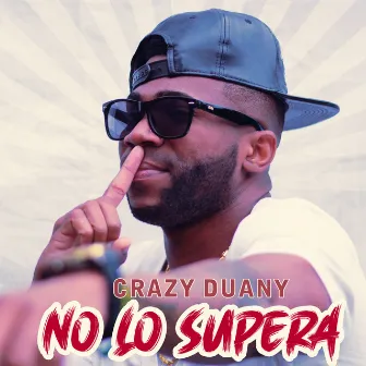 No lo supera by Crazy Duany