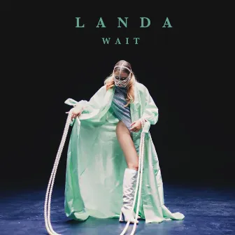 Wait by LANDA