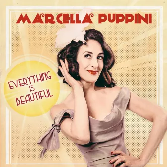 Everything Is Beautiful by Marcella Puppini