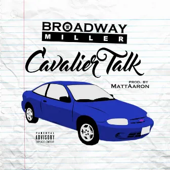 Cavalier Talk by Broadway Miller