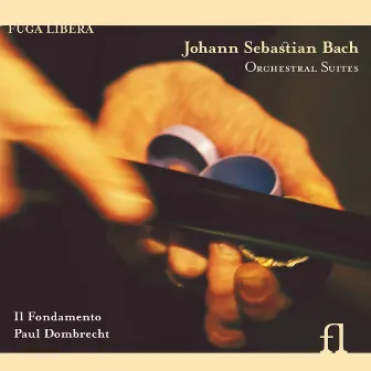 Bach: Orchestral Suites by Il Fondamento