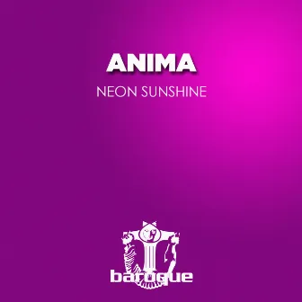 Neon Sunshine by Anima