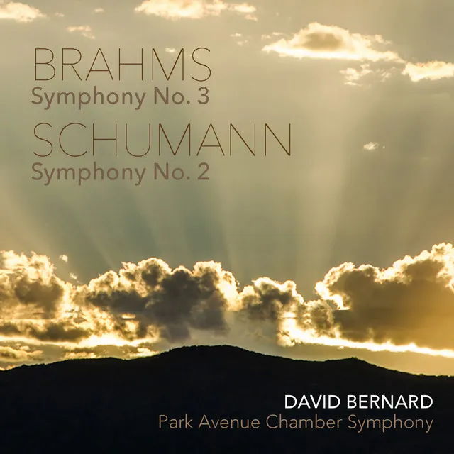 Schumann: Symphony No. 2 in C Major, Op. 61 - Brahms: Symphony No. 3 in F Major, Op. 90