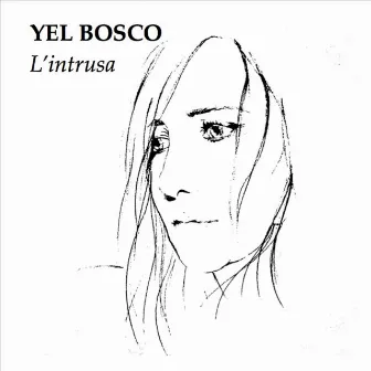 L'Intrusa by Yel Bosco