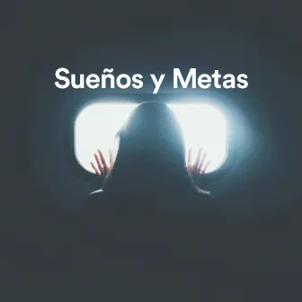 Sueños y Metas by 