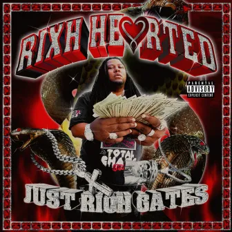 Rixh Hearted by Just Rich Gates