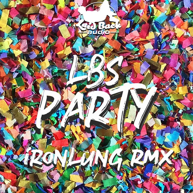 Party - Ironlung Remix