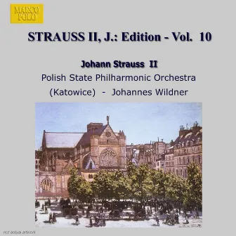 STRAUSS II, J.: Edition - Vol. 10 by Polish State Philharmonic Orchestra, Katowice