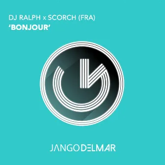 Bonjour by DJ Ralph