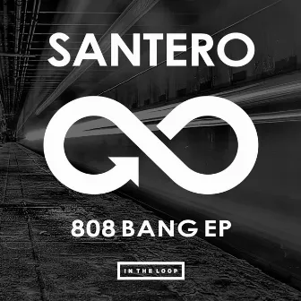 808 Bang EP by Santero