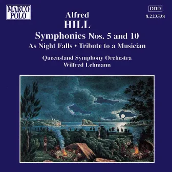 Hill: Symphonies Nos. 5 and 10 by Wilfred Lehmann