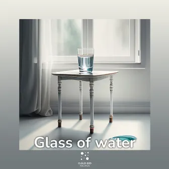 Glass of Water by Gentle Wind