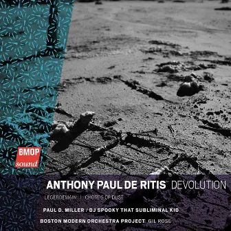 Anthony Paul De Ritis: Devolution by Paul D. Miller