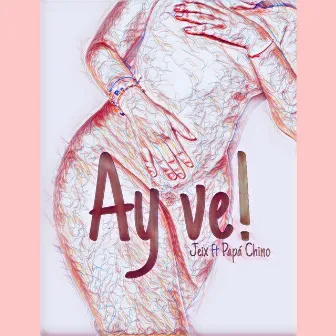 Ay Ve by Jeix