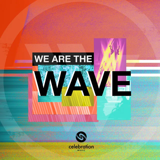 We Are the Wave