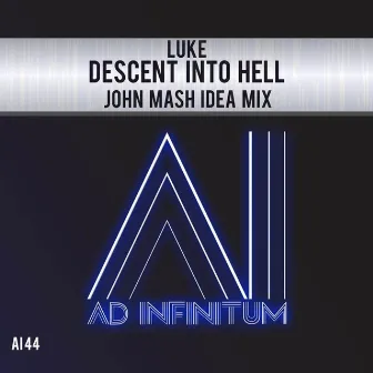 Descent into Hell (John Mash Idea Mix) by Luke