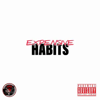 Expensive Habits by Ish Da Don