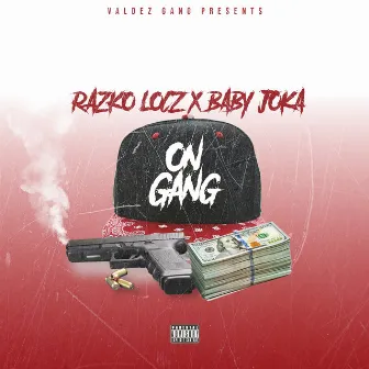 On Gang by Razko Locz