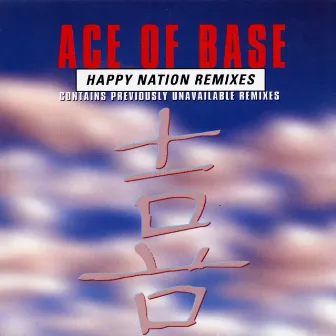 Happy Nation (The Remixes) by Ace of Base